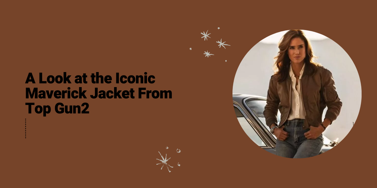 A Look at the Iconic Maverick Jacket From Top Gun2